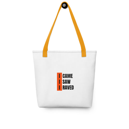 Came Saw Raved Tote bag