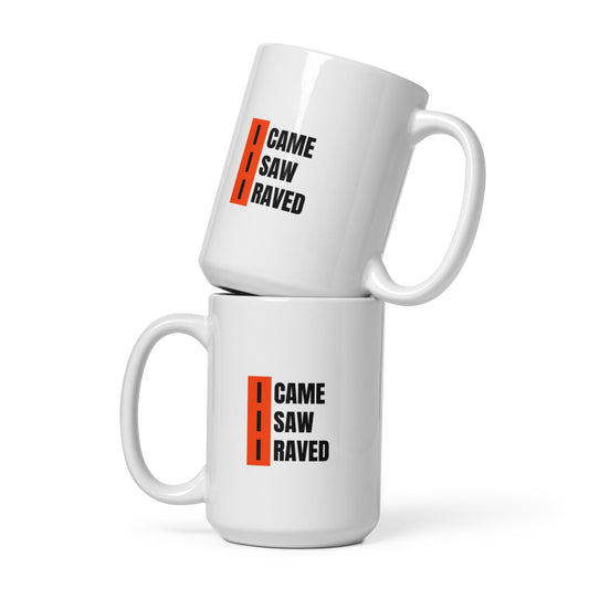 Came Saw Raved White glossy mug